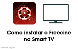 Como instalar o Freecine na Smart TV