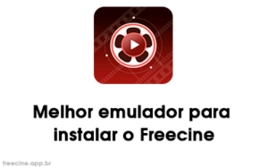 Melhor emulador para instalar o Freecine